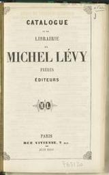 Catalogue de la librairie de Michel Lévy frères éditeurs | 