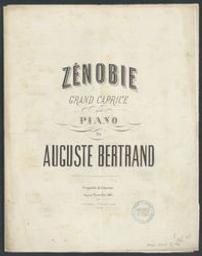 Zénobie | Bertrand, Auguste. Componist