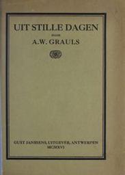 Uit stille dagen | Grauls, Armand Willem (1889-1968)