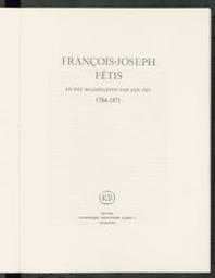 François-Joseph Fétis en het muziekleven van zijn tijd, 1784-1871 | Huys, Bernard (1934-2024)